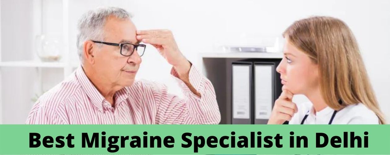 Best Migraine Specialist in Delhi