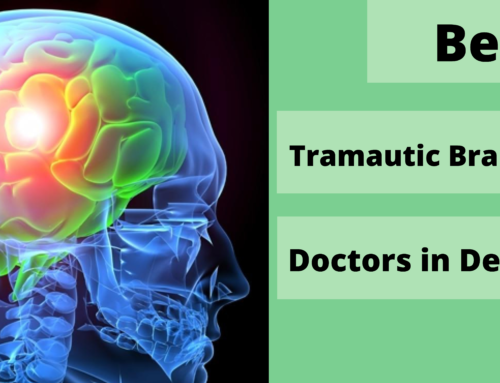 10 Best Traumatic Brain Injury Doctors/Specialist in Delhi NCR